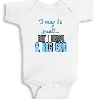 I may be small but I serve a big God baby onesie